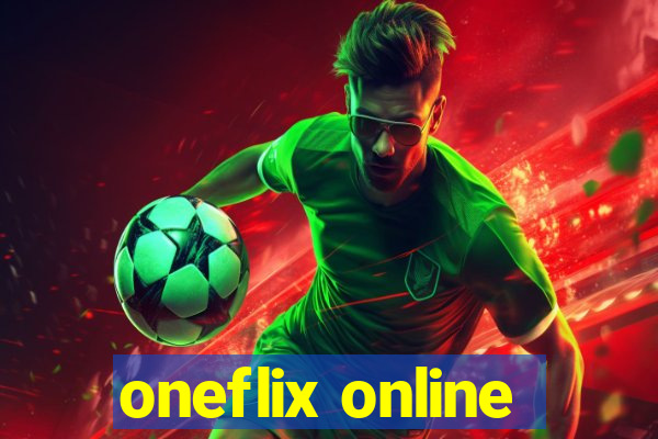 oneflix online