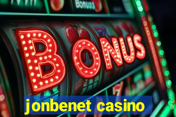 jonbenet casino