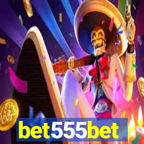 bet555bet