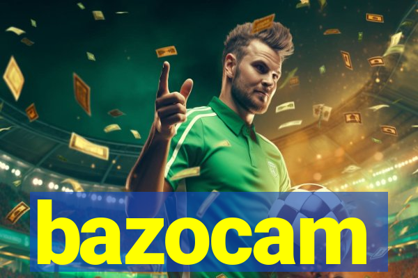 bazocam