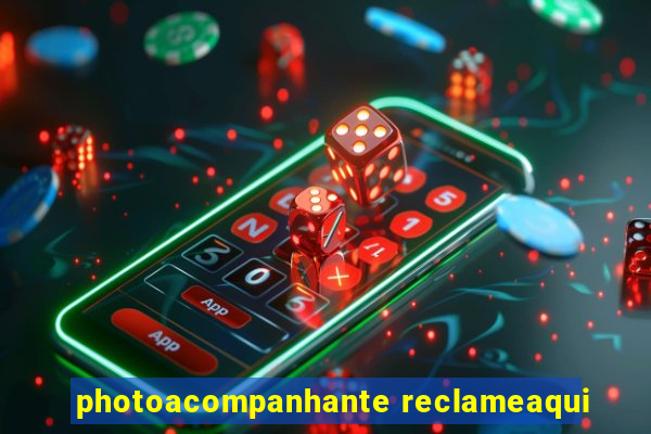 photoacompanhante reclameaqui