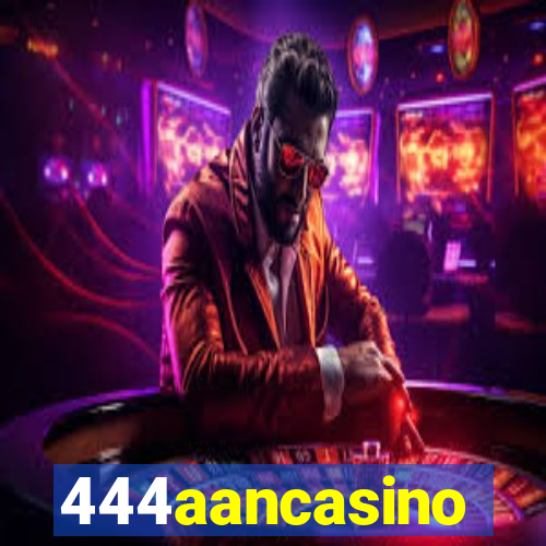 444aancasino