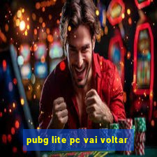 pubg lite pc vai voltar