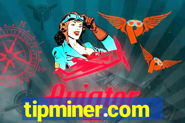 tipminer.com