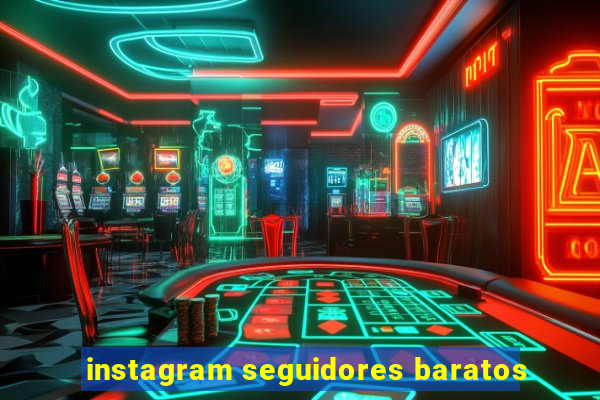 instagram seguidores baratos