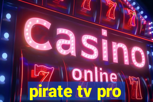 pirate tv pro