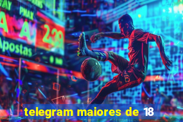 telegram maiores de 18