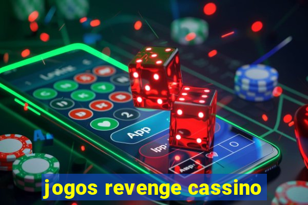 jogos revenge cassino