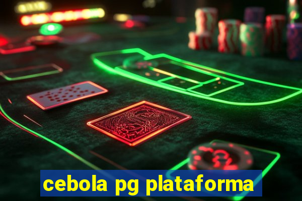 cebola pg plataforma