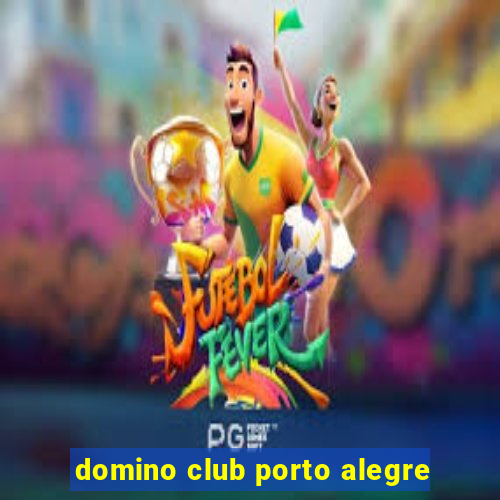 domino club porto alegre