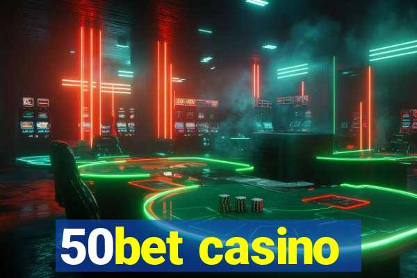 50bet casino