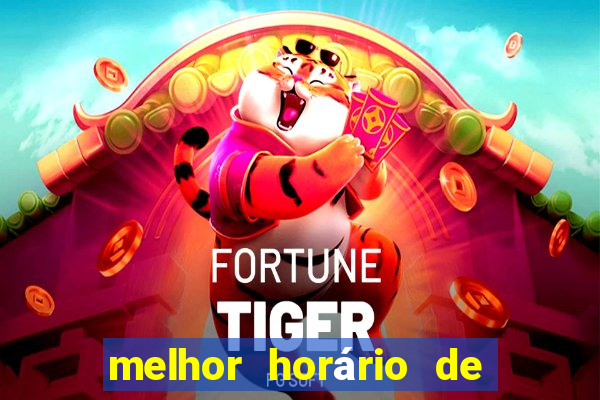 melhor horário de madrugada para jogar fortune tiger