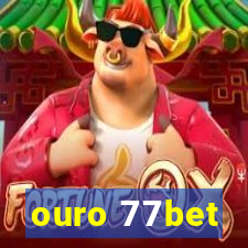 ouro 77bet