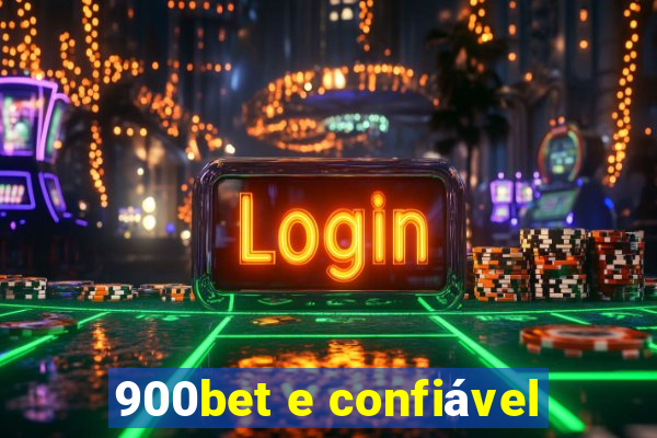 900bet e confiável