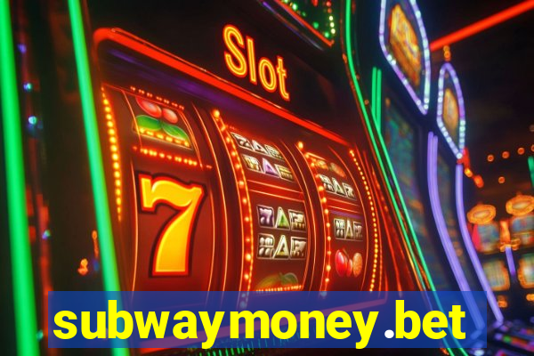 subwaymoney.bet