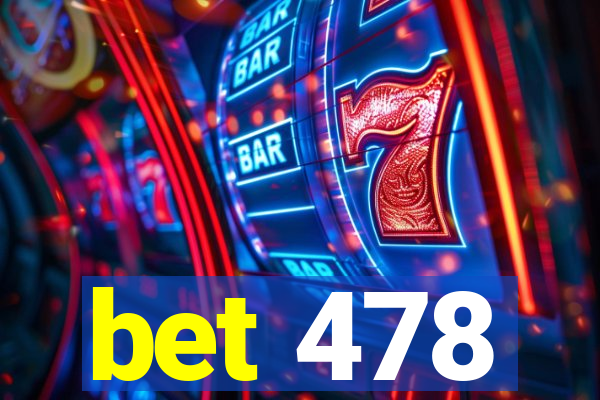 bet 478