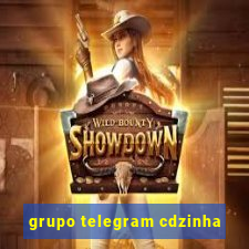 grupo telegram cdzinha