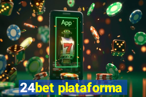 24bet plataforma