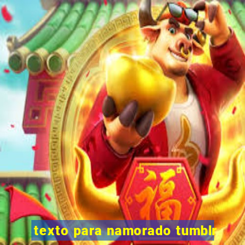 texto para namorado tumblr