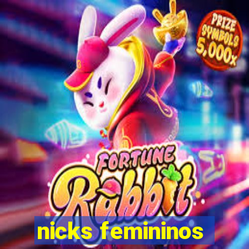 nicks femininos