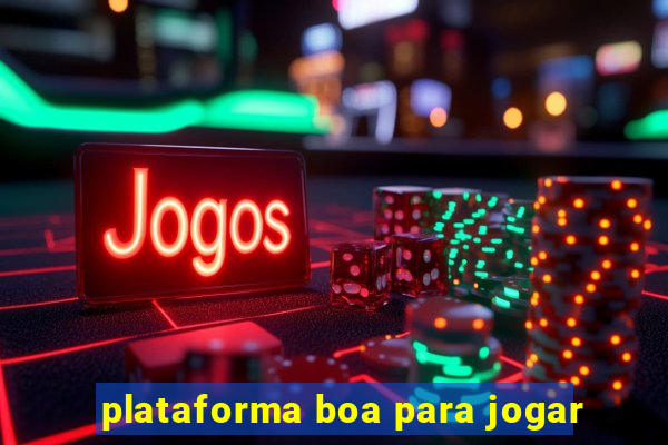 plataforma boa para jogar