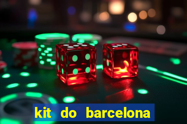 kit do barcelona dls 2017