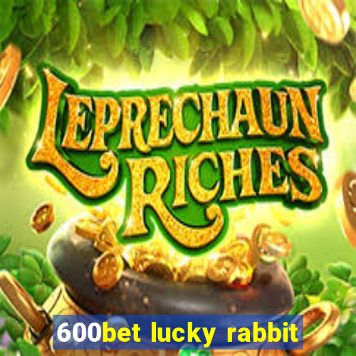 600bet lucky rabbit