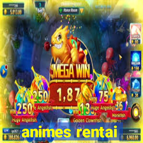 animes rentai