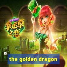 the golden dragon