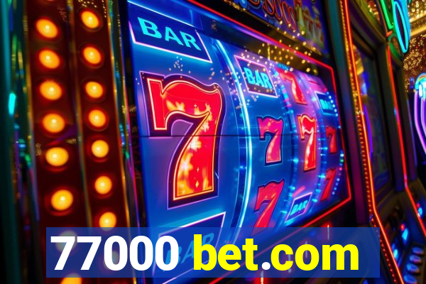 77000 bet.com