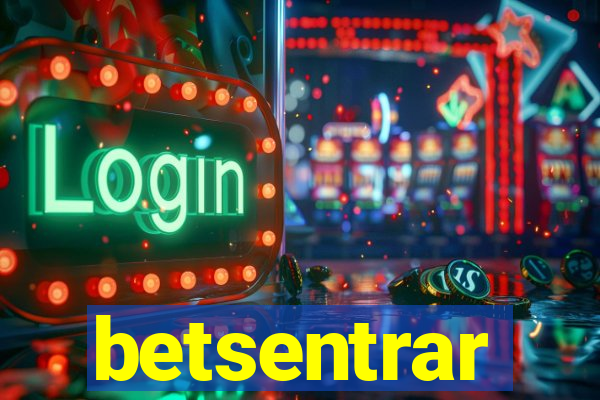 betsentrar