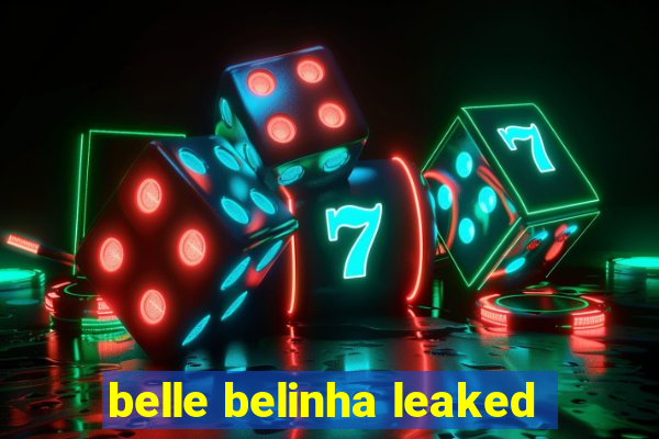 belle belinha leaked