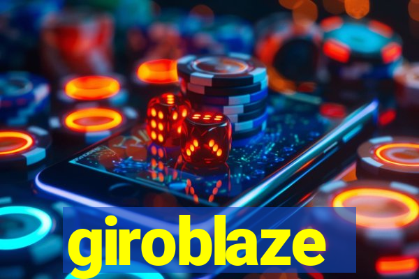 giroblaze