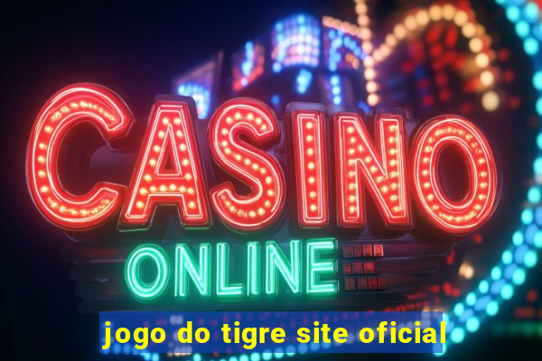 jogo do tigre site oficial