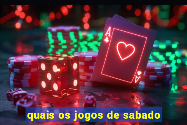 quais os jogos de sabado