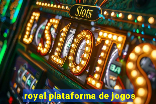 royal plataforma de jogos