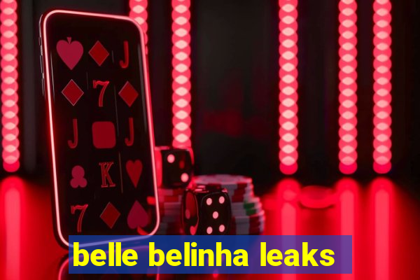 belle belinha leaks