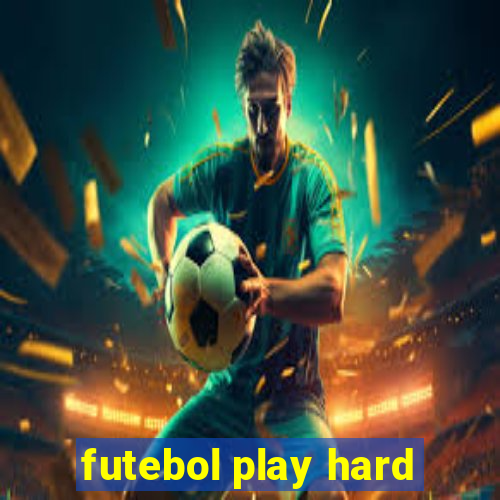 futebol play hard