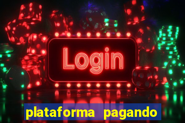 plataforma pagando no cadastro cassino