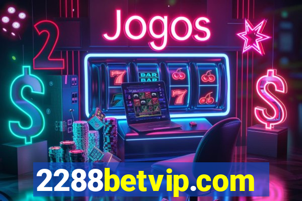 2288betvip.com