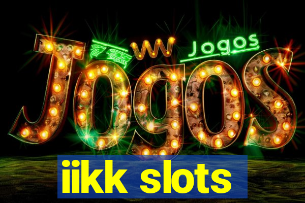 iikk slots