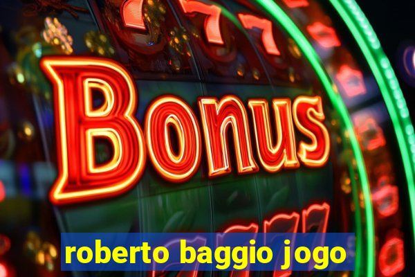 roberto baggio jogo