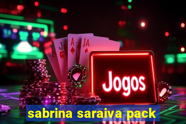 sabrina saraiva pack