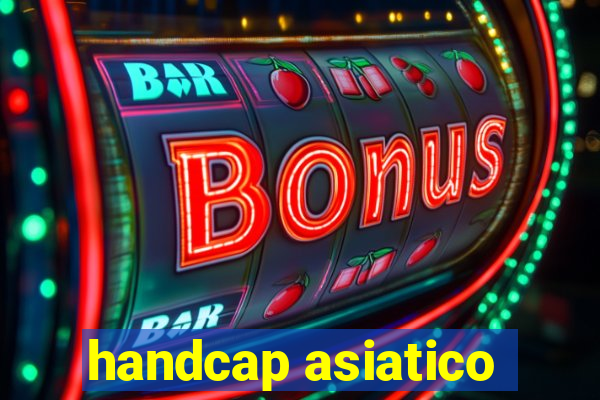 handcap asiatico