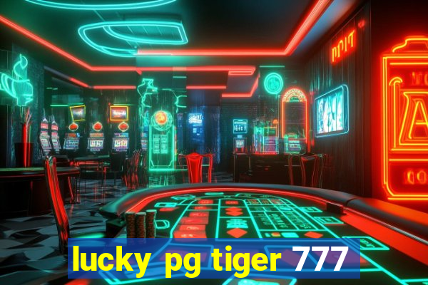 lucky pg tiger 777