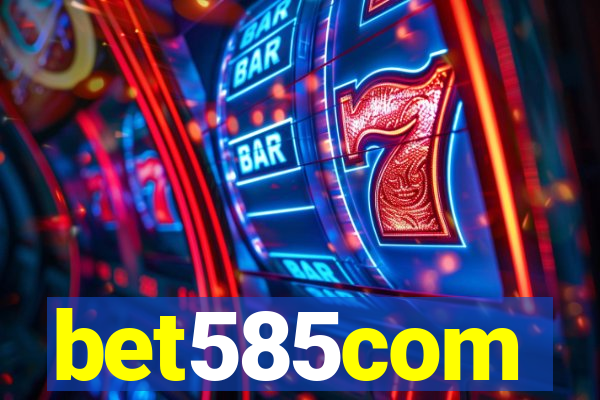 bet585com