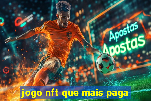 jogo nft que mais paga