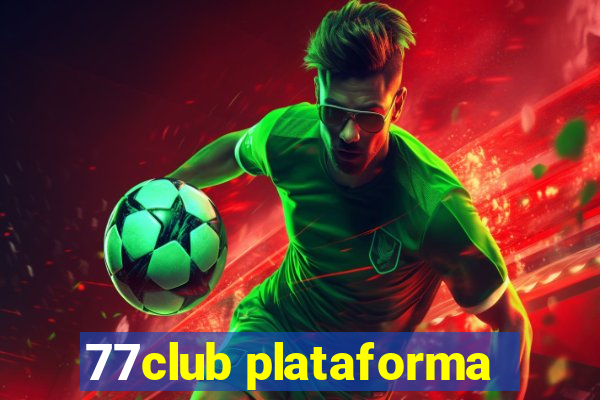 77club plataforma