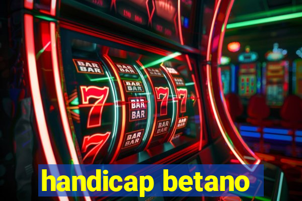 handicap betano