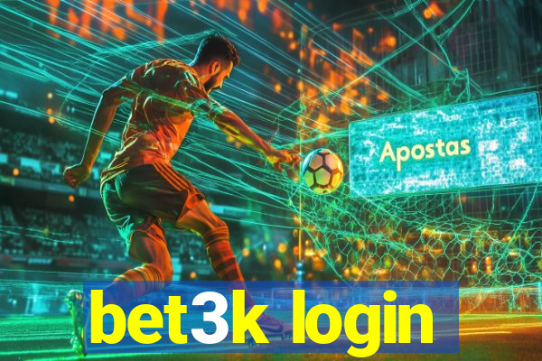 bet3k login